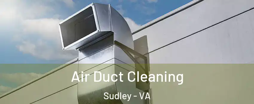 Air Duct Cleaning Sudley - VA