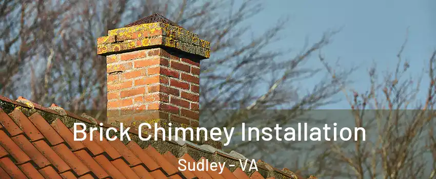  Brick Chimney Installation Sudley - VA