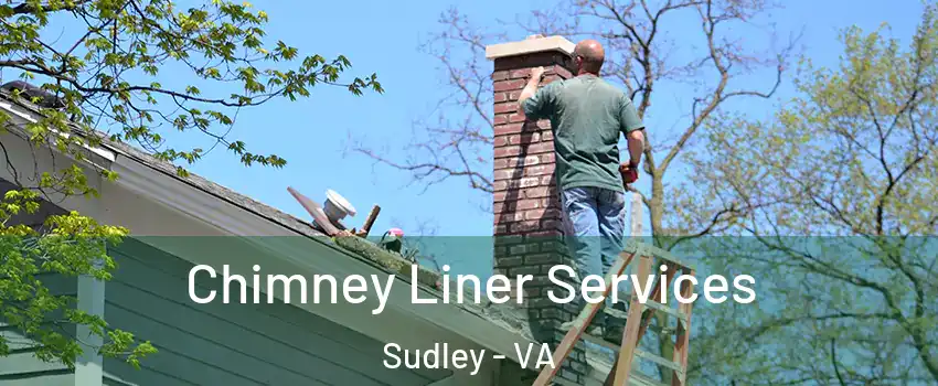  Chimney Liner Services Sudley - VA