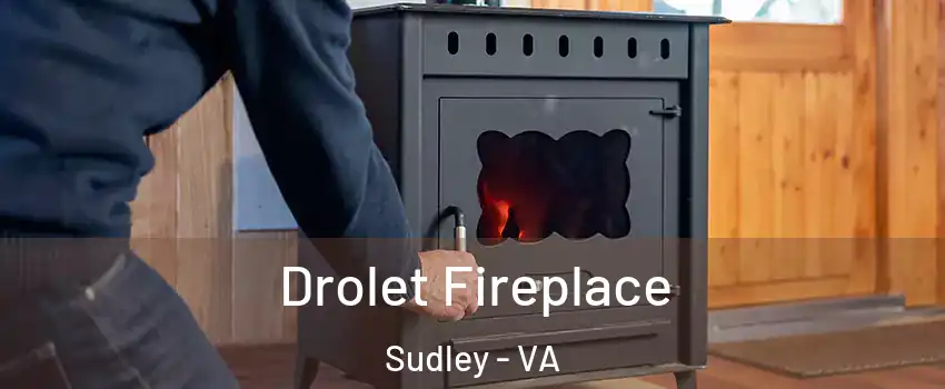  Drolet Fireplace Sudley - VA