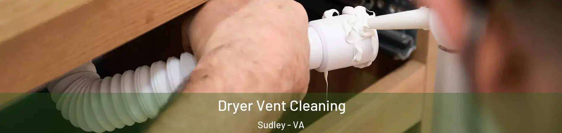  Dryer Vent Cleaning Sudley - VA