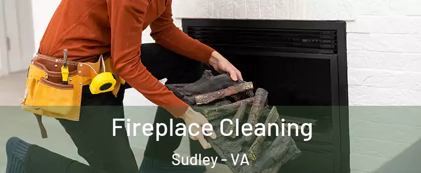  Fireplace Cleaning Sudley - VA