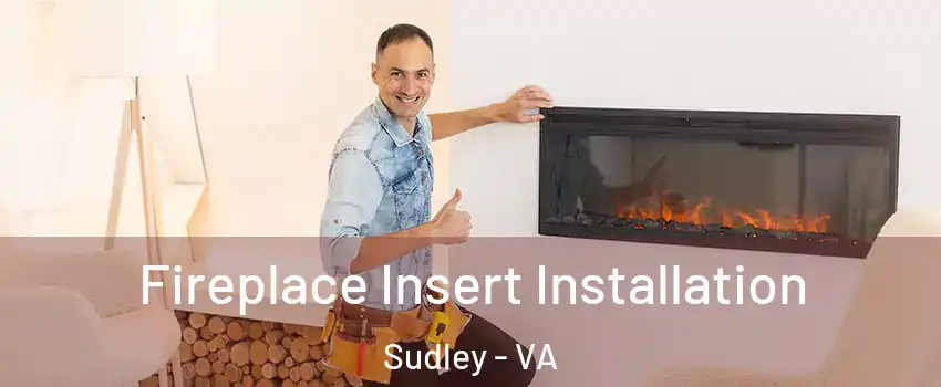  Fireplace Insert Installation Sudley - VA