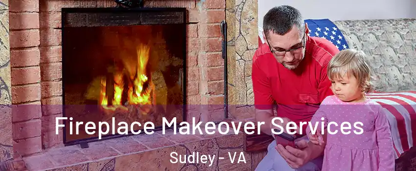  Fireplace Makeover Services Sudley - VA