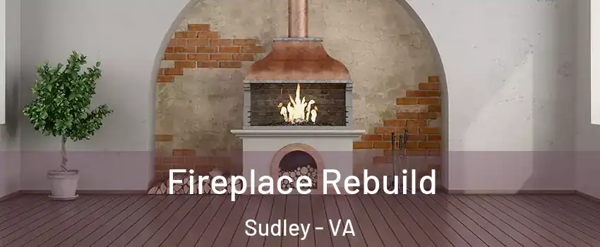  Fireplace Rebuild Sudley - VA