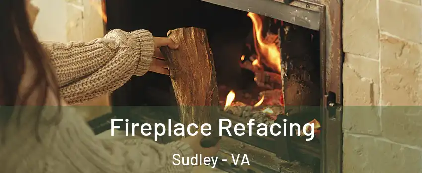  Fireplace Refacing Sudley - VA