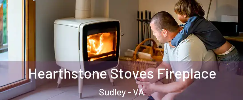 Hearthstone Stoves Fireplace Sudley - VA