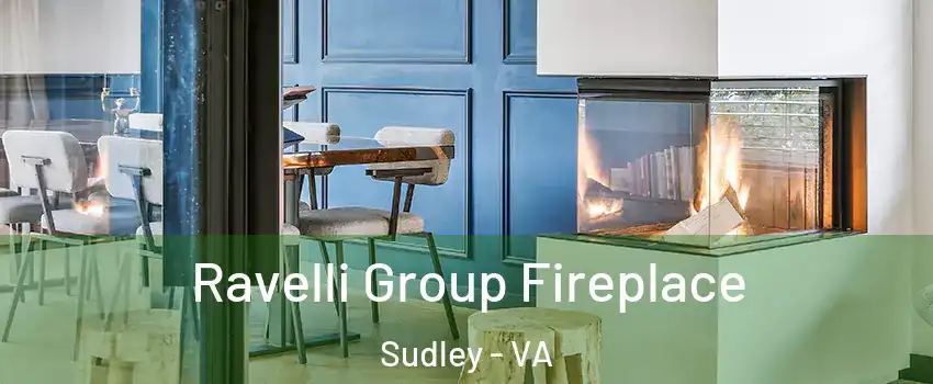 Ravelli Group Fireplace Sudley - VA