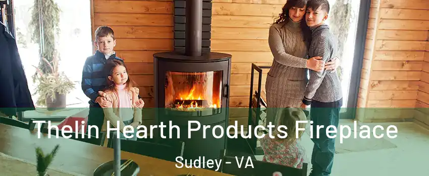  Thelin Hearth Products Fireplace Sudley - VA