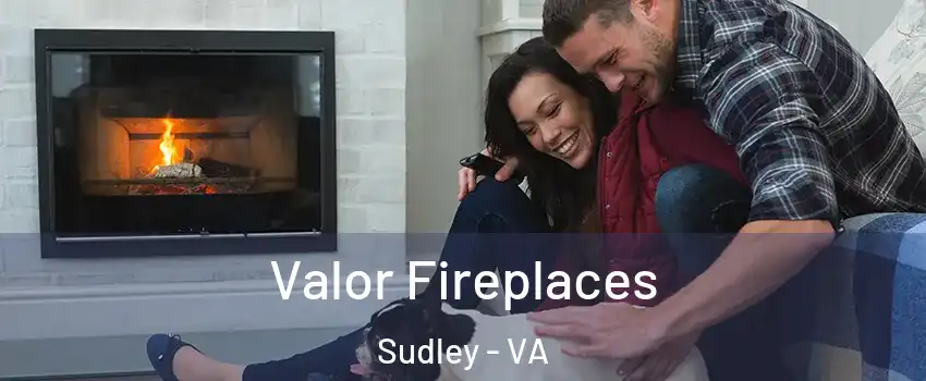 Valor Fireplaces Sudley - VA
